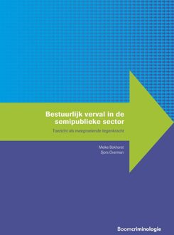 Bestuurlijk verval in de semipublieke sector - Meike Bokhorst, Sjors Overman - ebook