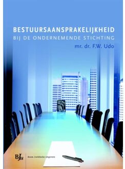 Bestuursaansprakelijkheid in de ondernemende stichting - Boek F.W. Udo (9462900485)