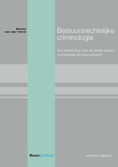 Bestuursrechtelijke criminologie - eBook Benny van der Vorm (946274873X)