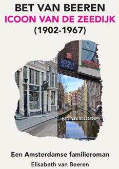 Bet Van Beeren, Icoon Van De Zeedijk, (1902-1967) -  Elisabeth van Beeren (ISBN: 9789403845456)