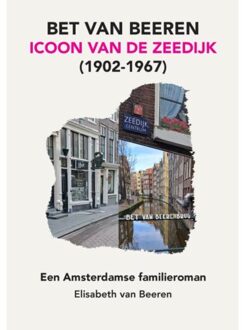 Bet Van Beeren, Icoon Van De Zeedijk, (1902-1967) - Elisabeth van Beeren