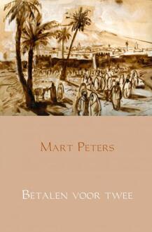 Betalen voor twee - Boek Mart Peters (9462544492)