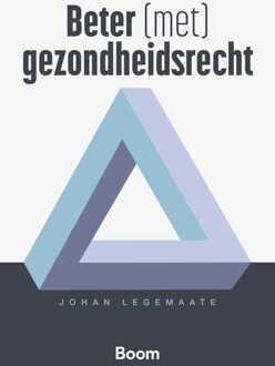 Beter (met) gezondheidsrecht -  Johan Legemaate (ISBN: 9789462129504)