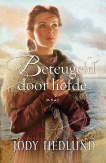 Beteugeld door liefde - Boek Jody Hedlund (9029723335)