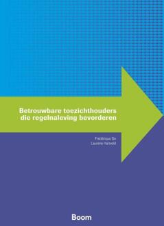 Betrouwbare toezichthouders die regelnaleving bevorderen -  Frédérique Six, Laurens Hartveld (ISBN: 9789047301455)