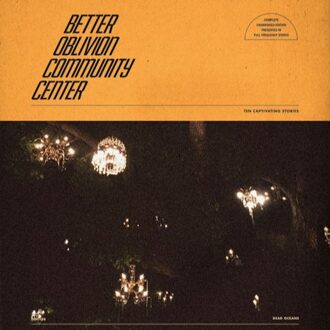 Better Oblivion Community Center (LP)