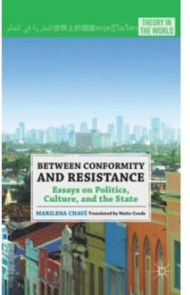 Between Conformity And Resistance - Theory In The World - M. Chaui