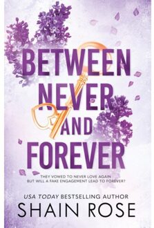 Between Never And Forever - The Hardy Billionaires Series - Rose, Shain