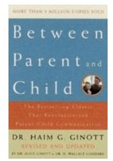 Between Parent and Child: Revised and Updated