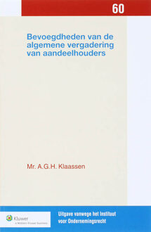 Bevoegdheden van de algemene vergadering van aandeelhouders - Boek A.G.H. Klaassen (9013047882)