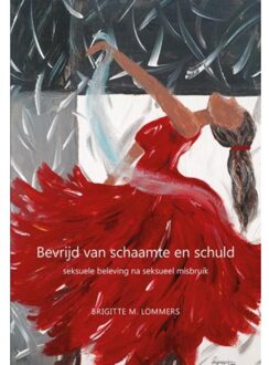 Bevrijd van schaamte en schuld - Boek Brigitte M. Lommers (9089548882)