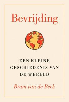 Bevrijding -  Bram van de Beek (ISBN: 9789043541688)