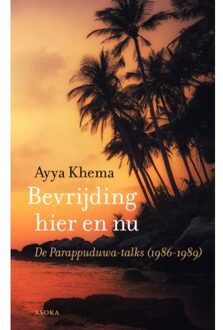 Bevrijding Hier En Nu - Ayya Khema