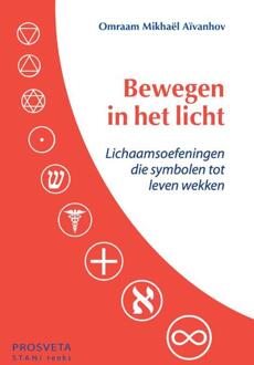 Bewegen in het licht -  Omraam Mikhaël Aïvanhov (ISBN: 9789076916569)