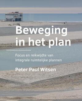 Beweging in het plan -  Peter Paul Witsen (ISBN: 9789465181318)