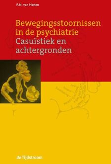 Bewegingsstoornissen in de psychiatrie - Boek P.N. van Harten (9058980987)