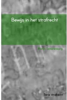 Bewijs In Het Strafrecht