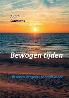 Bewogen tijden -  Judith Claessens (ISBN: 9789403716299)