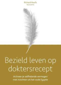 Bezield leven op doktersrecept -  Richard Hoofs (ISBN: 9789493282483)
