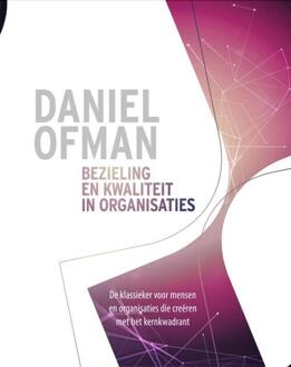 Bezieling en kwaliteit in organisaties -  Daniel Ofman (ISBN: 9789077987117)