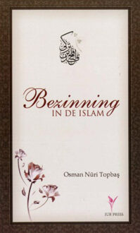 Bezinning in de Islam - Boek Osman Nuri Topbas (9491898086)