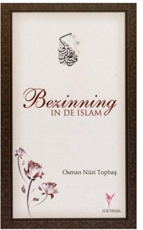 Bezinning in de Islam - Boek Osman Nuri Topbas (9491898086)