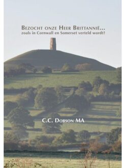 Bezocht Onze Heer Brittannië... - C.C. Dobson