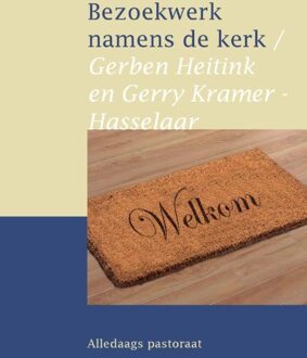 Bezoekwerk namens de kerk - eBook Gerben Heitink (9401900760)