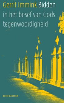 Bidden in het besef van Gods tegenwoordigheid - eBook Gerrit Immink (9023979524)