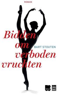 Bidden om verboden vruchten - Boek Bart Stouten (9460013341)