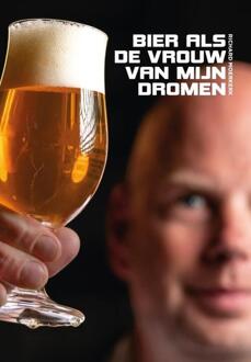 Bier Als de vrouw van mijn dromen -  Richard Moerkerk (ISBN: 9789464815207)