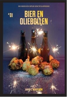 Bier en Oliebollen -  Arvid C. Bergström (ISBN: 9789082384499)
