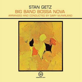 Big Band Bossa Nova - Stan Getz & Gary Mcfarland's Orc