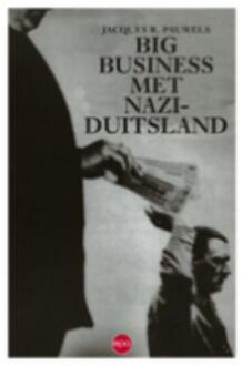 Big business met nazi-Duitsland - Boek Jac.R. Pauwels (906445129X)