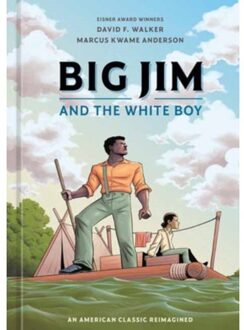 Big Jim And The White Boy - David F. Walker