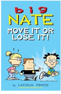 Big Nate: Move It Or Lose It! - Big Nate - Lincoln Peirce