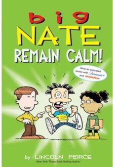 Big Nate: Remain Calm! - Big Nate - Lincoln Peirce