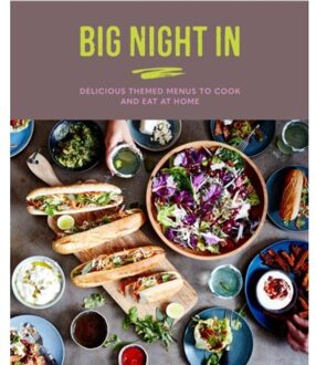 Big Night In: Delicious Themed Menus To Cook & Eat At Home - Katherine Bebo