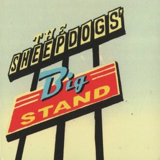 Big Stand - Sheepdogs