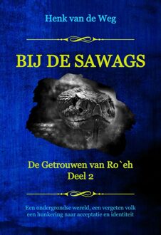 Bij de Sawags - Henk van de Weg - ebook