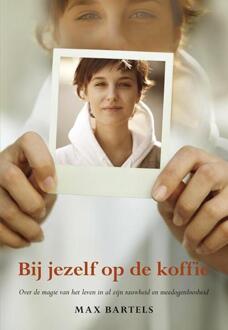 Bij jezelf op de koffie - Boek Max Bartels (9089549137)