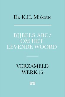 Bijbels ABC/ om het levende woord - K.H. Miskotte - ebook