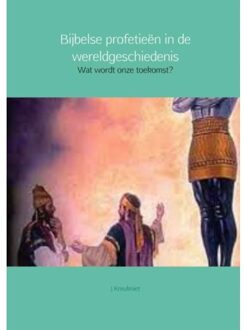 Bijbelse profetieen in de wereldgeschiedenis