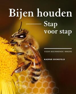 Bijen houden stap voor stap -  Kaspar Bienefeld (ISBN: 9789043940863)
