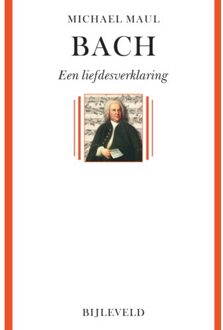 Bijleveld, Uitgeverij Bach - Een Liefdesverklaring - Michael Maul