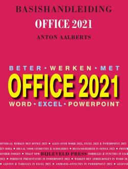 Bijleveld, Uitgeverij Basishandleiding Beter Werken Met Office 2021 - Anton Aalberts
