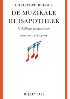 Bijleveld, Uitgeverij De muzikale huisapotheek - (ISBN:9789061317982)