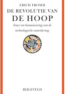 Bijleveld, Uitgeverij De Revolutie Van De Hoop - Erich Fromm