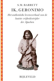 Bijleveld, Uitgeverij Ik, Geronimo - Stephen M. Barrett