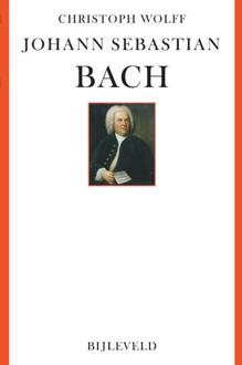 Bijleveld, Uitgeverij Johann Sebastian Bach - Christoph Wolff